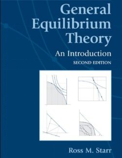 General Equilibrium Theory - Ross M. Starr - 2nd Edition