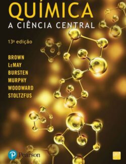 Química A Ciência Central – Theodore L. Brown – 13ª Edicao