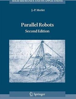 Solid Mechanics and Its Applications (Parallel Robots) - J. P. Merlet - 2nd Edition
