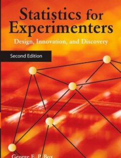 Statistics for Experimenters: Design, Innovation and Discovery – George E. P. Box, J. Stuart Hunter, William G. Hunter – 2nd Edition