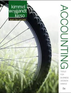 Accounting Tools For Business Decision Making – kimmel Weygandt Kieso – 5th Edition Accounting Tools For Business Decision Making - kimmel Weygandt Kieso - 5th Edition