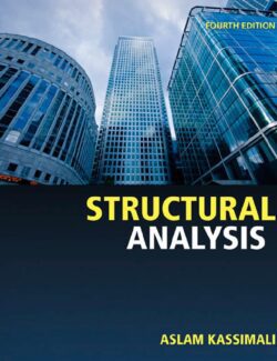 Structural Analysis – Aslam Kassimali – 4th Edition Structural Analysis - Aslam Kassimali - 4th Edition