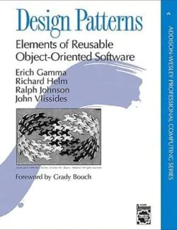 Design Patterns Elements of Reusable Object-Oriented Software – Erich Gamma – 1st Edition Design Patterns Elements of Reusable Object-Oriented Software - Erich Gamma - 1st Edition