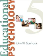 Educational Psychology – John W. Santrock – 5th Edition