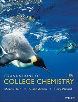 Foundations of College Chemistry – Morris Hein, Susan Arena – 15th Edition