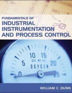 Fundamentals of Industrial instrumentation and Process Control - William Dunn - 1st Edition