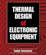 Thermal Design of Electronic Equipment - Ralph Remsburg - 1st Edition