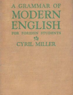 a grammar of modern english for foreign students cyril miller