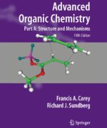 advanced organic chemistry part a structure and mechanisms francis a carey richard j sundberg 5th edition 1
