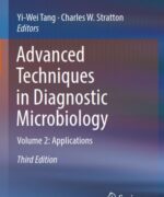 advanced techniques in diagnostic microbiology vol 2 applications yi wei tang charles w stratton 3rd edition