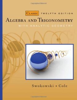 algebra and trigonometry with analytic geometry earl swokowski jeffery a cole 12th edition