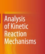 Analysis of Kinetic Reaction Mechanisms - Tamás Turányi