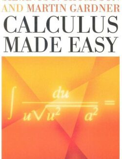Calculus Made Easy – Silvanus P. Thompson, Martin Gardner – 1st Edition