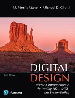 Digital Design with An Introduction to the Verilog HDL – M. Morris Mano, Michael D. Ciletti – 6th Edition