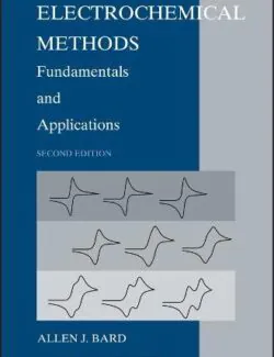 Electrochemical Methods: Fundamentals and Applications – Allen J. Bard, Larry R. Faulkner – 2nd Edition