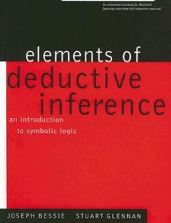 Elements of Deductive Inference – Joseph Bessie, Stuart Glennan – 1st Edition