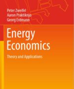 Energy Economics: Theory and Applications - Peter Zweifel