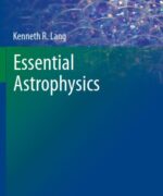 essential astrophysics kenneth lang 1st edition 1