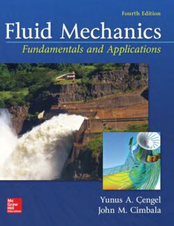 Fluid Mechanics: Fundamentals and Applications – Yanus A. Cengel, John M. Cimbala – 4th Edition Fluid Mechanics: Fundamentals and Applications - Yanus A. Cengel