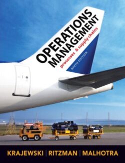 Operations Management Processes and Supply Chains – Lee J. Krajewski, Manoj Kumar Malhotra, Larry P. Ritzman – 9th Edition