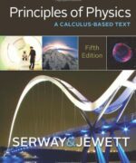 principles of physics a calculus based text raymond a serway john w jewett 5th edition
