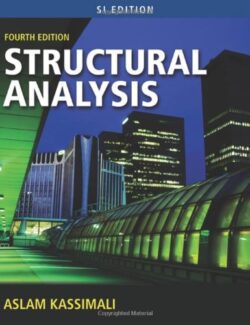 Structural Analysis SI Edition – Aslam Kassimali – 4th Edition