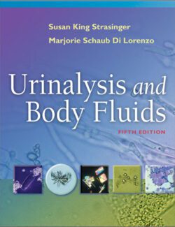 Urinalysis and Body Fluids  – Susan King Strasinger, Marjorie Schaub Di Lorenzo – 5th Edition