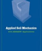 Applied Soil Mechanics: with ABAQUS Applications - Sam Helwany - 1st Edition