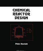 chemical reactor design peter harriott 1st edition