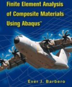 finite element analysis of composite materials using abaqus ever j barbero 1st edition