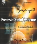 forensic dental evidence an investigators handbook c michael bowers 1st edition