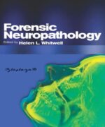 forensic neuropathology helen l whitwell 1st edition