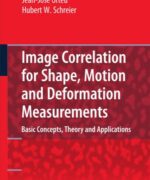 image correlation for shape motion and deformation measurements michael a sutton 1st edition