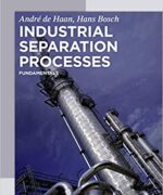industrial separation processes fundamentals andre de haan hans bosch 1st edition