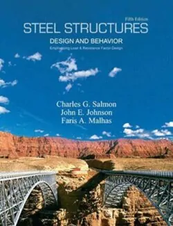 Steel Structures Design and Behavior – Salmon, Johnson, Malhas – 5th Edition